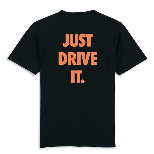 "JUST DRIVE IT" T-SHIRT